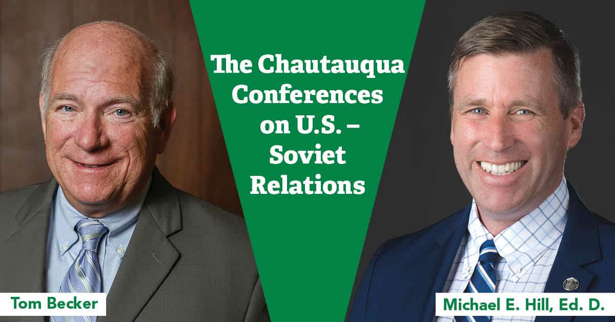 Pillar Talks: Reflections on 150 Years of Chautauqua Programs:  Former Chautauqua President Tom Becker reflects on the Chautauqua Conferences on U.S. – Soviet Relations.