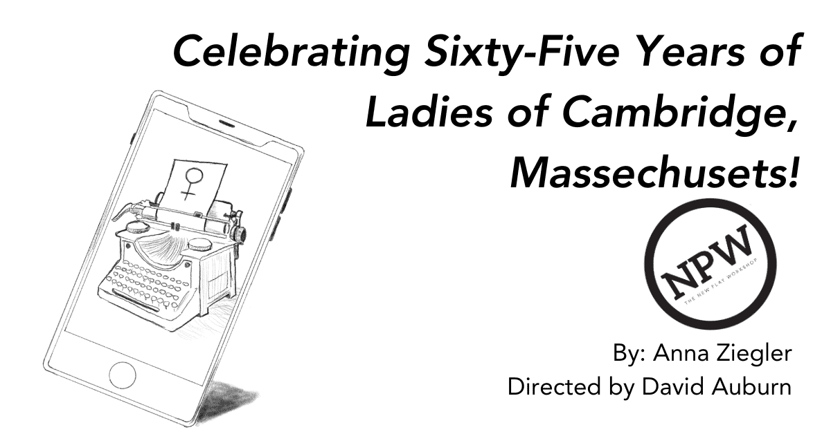 NPW: Celebrating Sixty-Five Years of the Ladies Journal of Cambridge, Massachusetts!