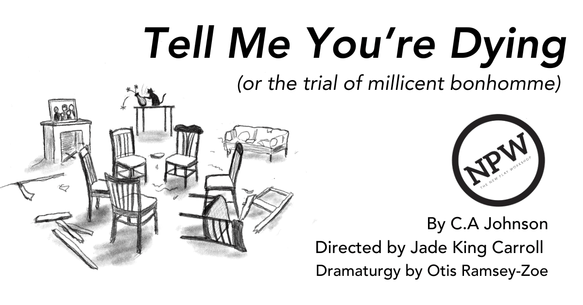 NPW: Tell Me You’re Dying (or the trial of millicent bonhomme)